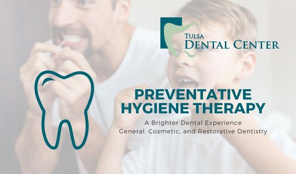 Preventative Hygiene Therapy Tulsa Dental Center