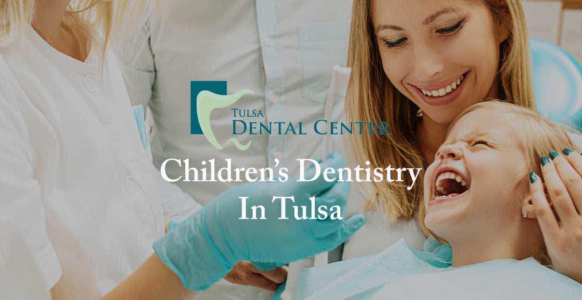 Children’s Dentistry Tulsa Dental Center